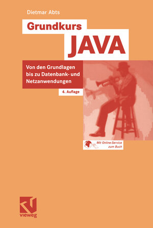 Buchcover Grundkurs JAVA | Dietmar Abts | EAN 9783322928696 | ISBN 3-322-92869-1 | ISBN 978-3-322-92869-6