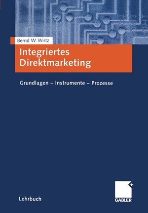 Buchcover Integriertes Direktmarketing | Bernd W. Wirtz | EAN 9783322929457 | ISBN 3-322-92945-0 | ISBN 978-3-322-92945-7