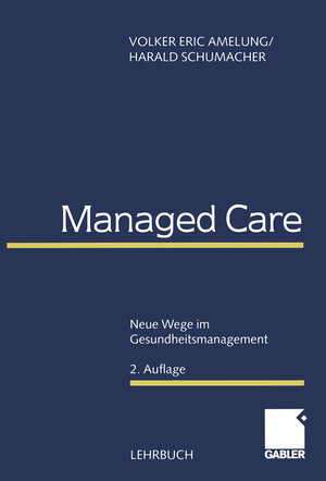 Buchcover Managed Care | Volker Eric Amelung | EAN 9783322931542 | ISBN 3-322-93154-4 | ISBN 978-3-322-93154-2