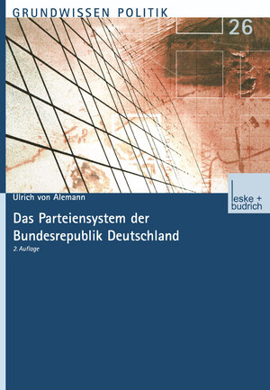 Buchcover Das Parteiensystem der Bundesrepublik Deutschland | Ulrich Alemann | EAN 9783322932624 | ISBN 3-322-93262-1 | ISBN 978-3-322-93262-4