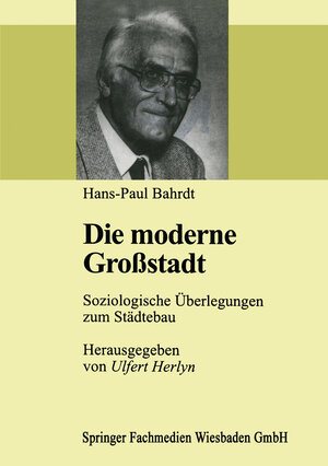 Buchcover Die moderne Großstadt | Hans Paul Bahrdt | EAN 9783322933201 | ISBN 3-322-93320-2 | ISBN 978-3-322-93320-1