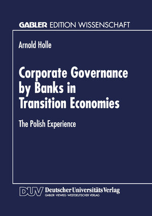 Buchcover Corporate Governance by Banks in Transition Economies  | EAN 9783322933690 | ISBN 3-322-93369-5 | ISBN 978-3-322-93369-0