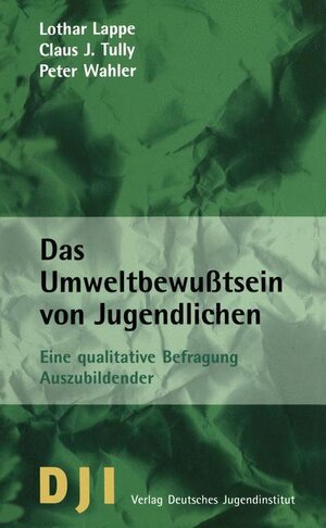 Buchcover Das Umweltbewußtsein von Jugendlichen | Lothar Lappe | EAN 9783322934079 | ISBN 3-322-93407-1 | ISBN 978-3-322-93407-9