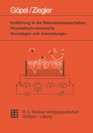 Buchcover Einführung in die Materialwissenschaften: Physikalisch-chemische Grundlagen und Anwendungen | Christiane Ziegler | EAN 9783322934406 | ISBN 3-322-93440-3 | ISBN 978-3-322-93440-6
