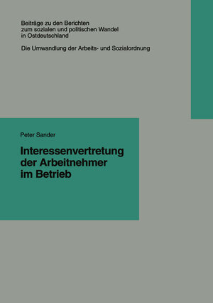 Buchcover Interessenvertretung der Arbeitnehmer im Betrieb | Peter Sander | EAN 9783322935427 | ISBN 3-322-93542-6 | ISBN 978-3-322-93542-7