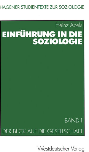 Buchcover Einführung in die Soziologie | Heinz Abels | EAN 9783322935557 | ISBN 3-322-93555-8 | ISBN 978-3-322-93555-7