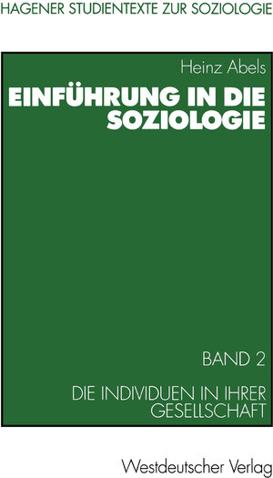 Buchcover Einführung in die Soziologie | Heinz Abels | EAN 9783322935564 | ISBN 3-322-93556-6 | ISBN 978-3-322-93556-4
