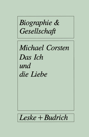 Buchcover Das Ich und die Liebe  | EAN 9783322936677 | ISBN 3-322-93667-8 | ISBN 978-3-322-93667-7