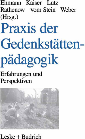 Buchcover Praxis der Gedenkstättenpädagogik | Annegret Ehmann | EAN 9783322936684 | ISBN 3-322-93668-6 | ISBN 978-3-322-93668-4