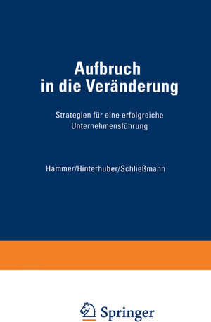 Buchcover Aufbruch in die Veränderung | Richard M. Hammer | EAN 9783322937841 | ISBN 3-322-93784-4 | ISBN 978-3-322-93784-1
