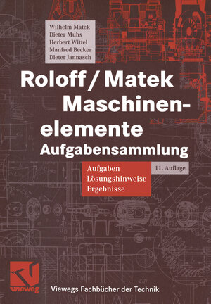 Buchcover Roloff / Matek Maschinenelemente | Wilhelm Matek | EAN 9783322938497 | ISBN 3-322-93849-2 | ISBN 978-3-322-93849-7