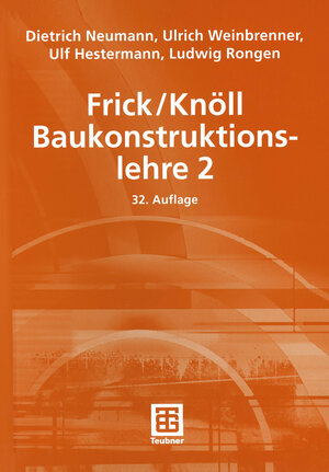 Buchcover Frick/Knöll Baukonstruktionslehre 2 | Dietrich Neumann | EAN 9783322938855 | ISBN 3-322-93885-9 | ISBN 978-3-322-93885-5