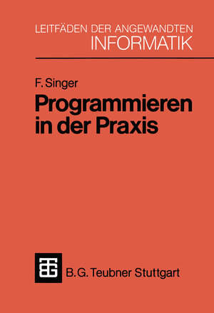 Buchcover Programmieren in der Praxis | Friedemann Singer | EAN 9783322939968 | ISBN 3-322-93996-0 | ISBN 978-3-322-93996-8