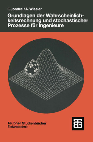 Buchcover Grundlagen der Wahrscheinlichkeitsrechnung und stochastischer Prozesse für Ingenieure | Friedrich K. Jondral | EAN 9783322940384 | ISBN 3-322-94038-1 | ISBN 978-3-322-94038-4