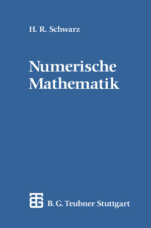 Buchcover Numerische Mathematik | Hans-Rudolf Schwarz | EAN 9783322941275 | ISBN 3-322-94127-2 | ISBN 978-3-322-94127-5