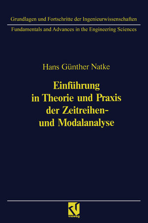 Buchcover Einführung in Theorie und Praxis der Zeitreihen- und Modalanalyse | Hans-Günter Natke | EAN 9783322942678 | ISBN 3-322-94267-8 | ISBN 978-3-322-94267-8