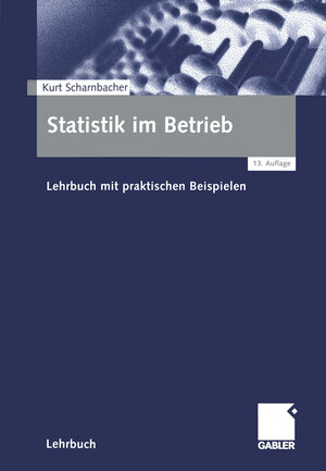 Buchcover Statistik im Betrieb | Kurt Scharnbacher | EAN 9783322948373 | ISBN 3-322-94837-4 | ISBN 978-3-322-94837-3