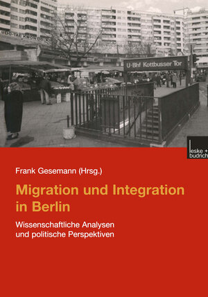 Buchcover Migration und Integration in Berlin  | EAN 9783322949318 | ISBN 3-322-94931-1 | ISBN 978-3-322-94931-8