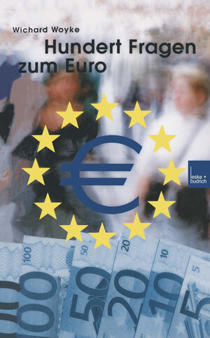 Buchcover Hundert Fragen und Antworten zum Euro  | EAN 9783322949509 | ISBN 3-322-94950-8 | ISBN 978-3-322-94950-9