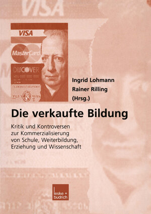 Buchcover Die verkaufte Bildung  | EAN 9783322950307 | ISBN 3-322-95030-1 | ISBN 978-3-322-95030-7