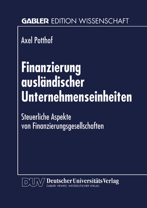 Buchcover Finanzierung ausländischer Unternehmenseinheiten  | EAN 9783322952615 | ISBN 3-322-95261-4 | ISBN 978-3-322-95261-5