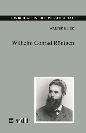 Buchcover Wilhelm Conrad Röntgen | Walter Beier | EAN 9783322953667 | ISBN 3-322-95366-1 | ISBN 978-3-322-95366-7