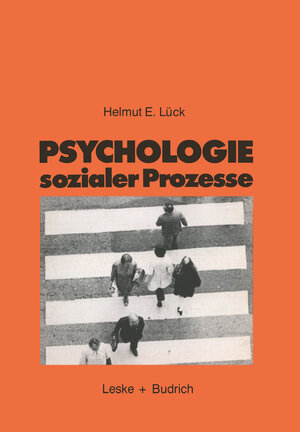 Buchcover Psychologie sozialer Prozesse | Helmut Lück | EAN 9783322955067 | ISBN 3-322-95506-0 | ISBN 978-3-322-95506-7