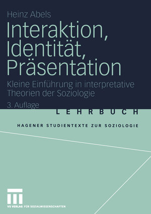 Buchcover Interaktion, Identität, Präsentation | Heinz Abels | EAN 9783322956743 | ISBN 3-322-95674-1 | ISBN 978-3-322-95674-3