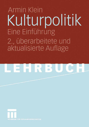 Buchcover Kulturpolitik | Armin Klein | EAN 9783322956835 | ISBN 3-322-95683-0 | ISBN 978-3-322-95683-5