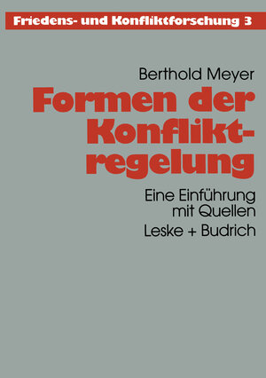 Buchcover Formen der Konfliktregelung | Berthold Meyer | EAN 9783322958075 | ISBN 3-322-95807-8 | ISBN 978-3-322-95807-5