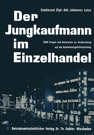 Buchcover Der Jungkaufmann im Einzelhandel | Johannes Lutze | EAN 9783322962331 | ISBN 3-322-96233-4 | ISBN 978-3-322-96233-1