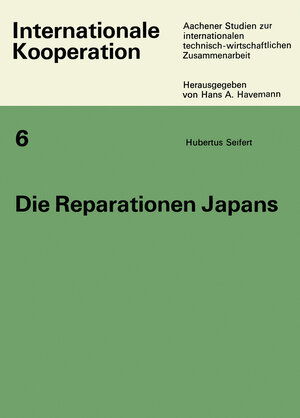 Buchcover Die Reparationen Japans | Hubertus Seifert | EAN 9783322962430 | ISBN 3-322-96243-1 | ISBN 978-3-322-96243-0