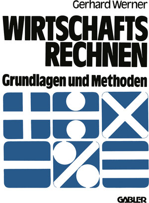 Buchcover Wirtschaftsrechnen | Gerhard Werner | EAN 9783322963239 | ISBN 3-322-96323-3 | ISBN 978-3-322-96323-9