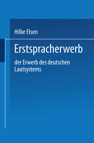 Buchcover Erstspracherwerb | Hilke Elsen | EAN 9783322963321 | ISBN 3-322-96332-2 | ISBN 978-3-322-96332-1