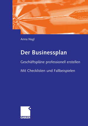 Buchcover Der Businessplan | Anna Nagl | EAN 9783322964748 | ISBN 3-322-96474-4 | ISBN 978-3-322-96474-8