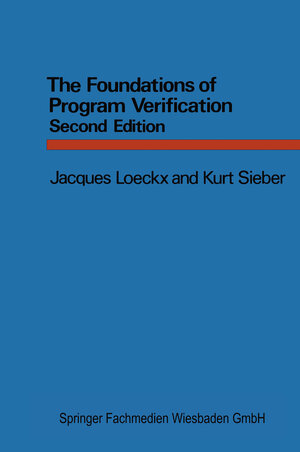 Buchcover The Foundations of Program Verification | Kurt Sieber | EAN 9783322967534 | ISBN 3-322-96753-0 | ISBN 978-3-322-96753-4