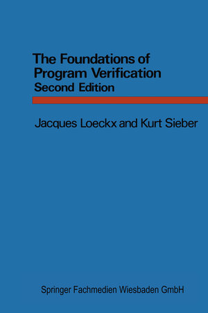 Buchcover The Foundations of Program Verification | Kurt Sieber | EAN 9783322967541 | ISBN 3-322-96754-9 | ISBN 978-3-322-96754-1