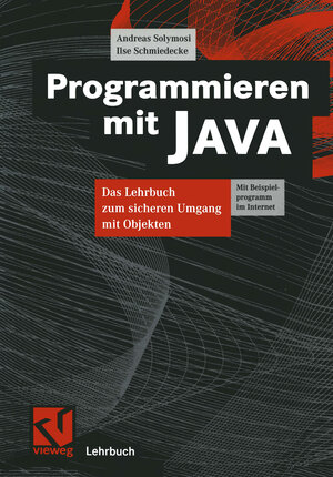 Buchcover Programmieren mit JAVA | Andreas Solymosi | EAN 9783322968708 | ISBN 3-322-96870-7 | ISBN 978-3-322-96870-8