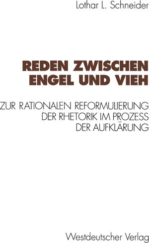 Buchcover Reden zwischen Engel und Vieh | Lothar L. Schneider | EAN 9783322970428 | ISBN 3-322-97042-6 | ISBN 978-3-322-97042-8