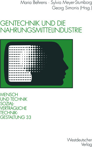 Buchcover Gentechnik und die Nahrungsmittelindustrie  | EAN 9783322970725 | ISBN 3-322-97072-8 | ISBN 978-3-322-97072-5
