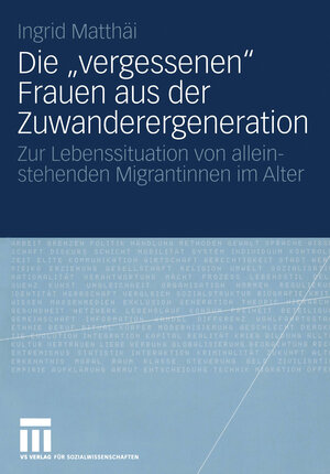 Buchcover Die „vergessenen“ Frauen aus der Zuwanderergeneration | Ingrid Matthäi | EAN 9783322971159 | ISBN 3-322-97115-5 | ISBN 978-3-322-97115-9