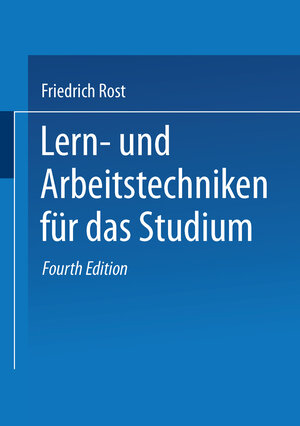 Buchcover Lern- und Arbeitstechniken für das Studium | Friedrich Rost | EAN 9783322971173 | ISBN 3-322-97117-1 | ISBN 978-3-322-97117-3