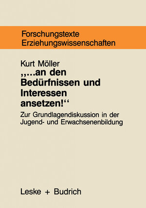Buchcover ... an den Bedürfnissen und Interessen ansetzen | Kurt Möller | EAN 9783322971906 | ISBN 3-322-97190-2 | ISBN 978-3-322-97190-6