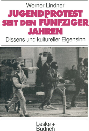 Buchcover Jugendprotest seit den fünfziger Jahren | Werner Lindner | EAN 9783322973665 | ISBN 3-322-97366-2 | ISBN 978-3-322-97366-5