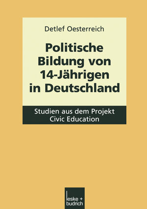 Buchcover Politische Bildung von 14-Jährigen in Deutschland | Detlef Oesterreich | EAN 9783322975669 | ISBN 3-322-97566-5 | ISBN 978-3-322-97566-9