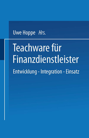 Buchcover Teachware für Finanzdienstleister | Uwe Hoppe | EAN 9783322976482 | ISBN 3-322-97648-3 | ISBN 978-3-322-97648-2
