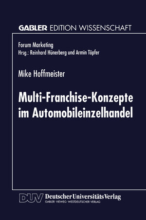 Buchcover Multi-Franchise-Konzepte im Automobileinzelhandel | Mike Hoffmeister | EAN 9783322977687 | ISBN 3-322-97768-4 | ISBN 978-3-322-97768-7