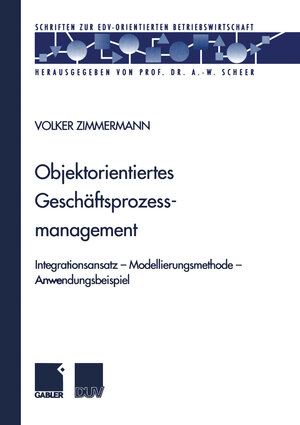 Buchcover Objektorientiertes Geschäftsprozessmanagement | Volker Zimmermann | EAN 9783322978387 | ISBN 3-322-97838-9 | ISBN 978-3-322-97838-7