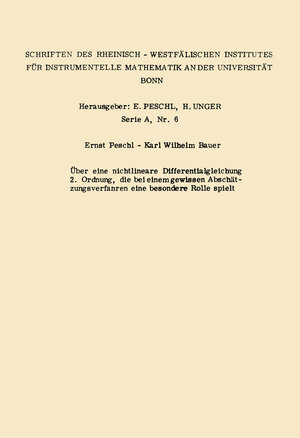 Buchcover Über eine nichtlineare Differentialgleichung 2. Ordnung die bei einem gewissen Abschätzungsverfahren eine besondere Rolle spielt | Ernst Peschl | EAN 9783322979384 | ISBN 3-322-97938-5 | ISBN 978-3-322-97938-4