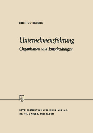 Buchcover Unternehmensführung | Erich Gutenberg | EAN 9783322982780 | ISBN 3-322-98278-5 | ISBN 978-3-322-98278-0